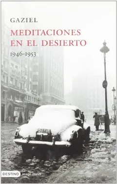 Meditaciones en el desierto (1946-1953) - Gaziel