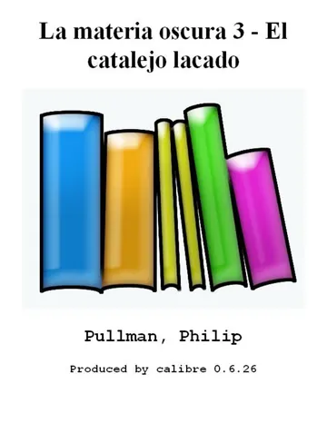 La materia oscura 3 - El catalejo lacado de Philip Pullman, portada del libro