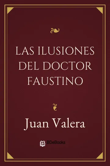 Las ilusiones del doctor Faustino de Juan Valera, portada del libro