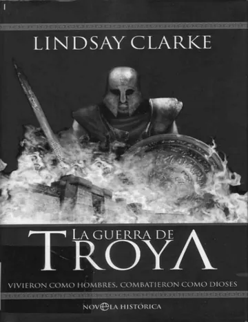 La guerra de Troya de Lindsay Clarke, portada del libro