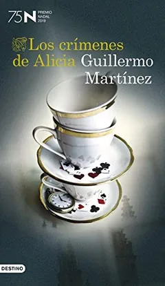 Los crímenes de Alicia - Guillermo Martínez