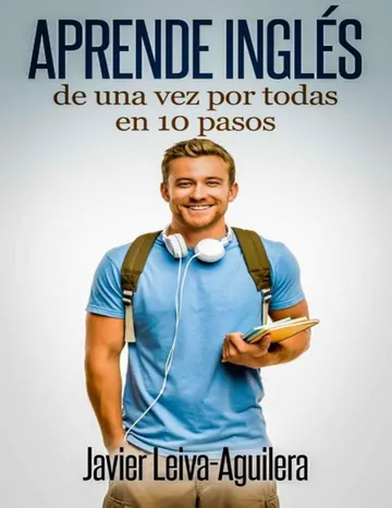 Aprende inglés de una vez por todas en 10 pasos de Javier Leiva-Aguilera, portada del libro