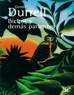 Bichos y demas parientes - Gerald Durrell
