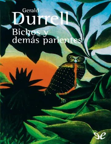 Bichos y demas parientes de Gerald Durrell, portada del libro