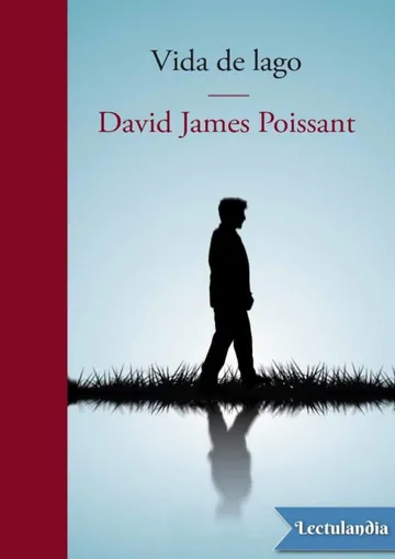 Vida de lago de David James Poissant, portada del libro