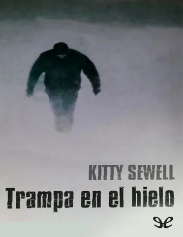 Trampa en el hielo de Kitty Sewell, portada del libro