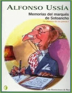 Memorias del marques de Sotoancho_ - Alfonso Ussía