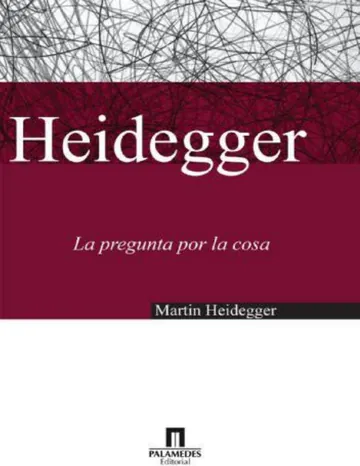 La pregunta por la cosa de Martin Heidegger, portada del libro