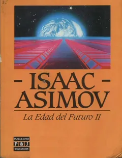 La Edad del Futuro II - Isaac Asimov