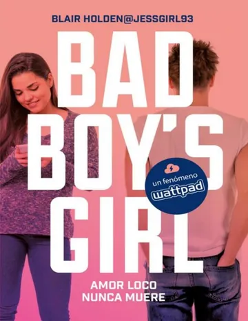 Amor loco nunca muere (Bad Boy's Girl 3) de Blair Holden, portada del libro