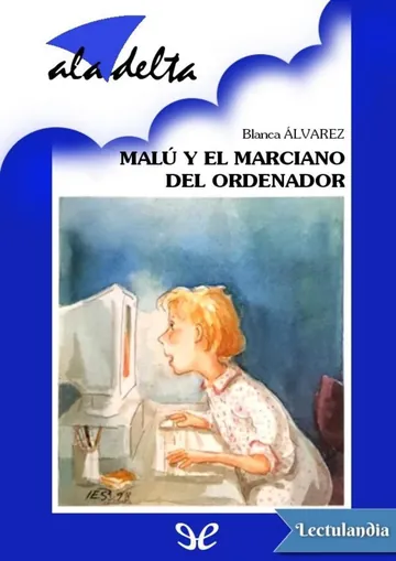 Malú y el marciano del ordenador de Blanca Álvarez, portada del libro