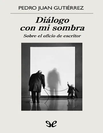 Diálogo con mi sombra de Pedro Juan Gutiérrez, portada del libro