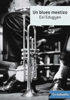 Un blues mestizo - Esi Edugyan