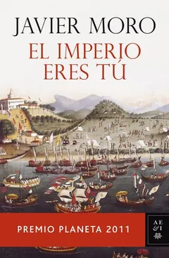 El imperio eres tú de Javier Moro, portada del libro