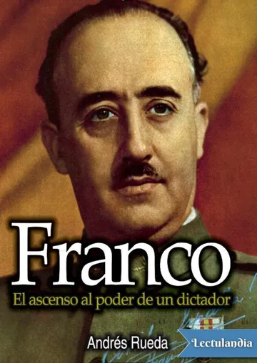 Franco, el ascenso al poder de un dictador de Andrés Rueda, portada del libro