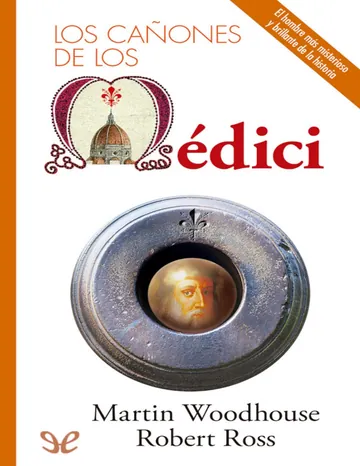 Los cañones de los Médici de Martin Woodhouse, Robert Ross, portada del libro
