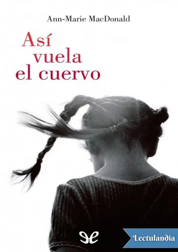 Así vuela el cuervo de Ann-Marie MacDonald, portada del libro