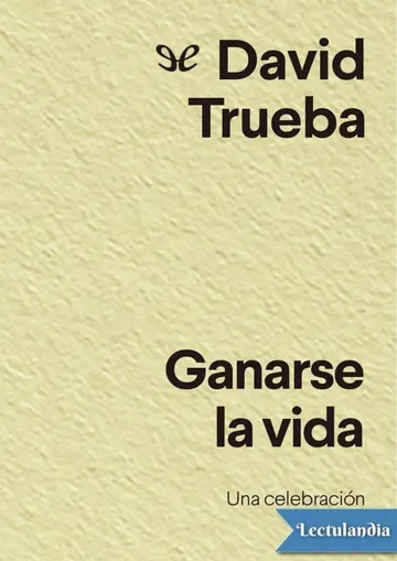 Ganarse la vida de David Trueba, portada del libro