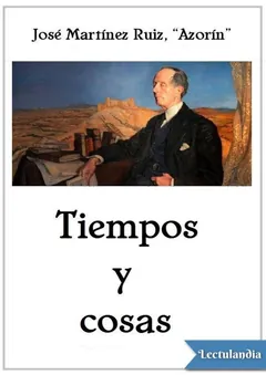Tiempos y cosas - Azorín