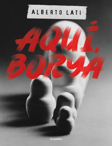 Aquí, Borya de Alberto Lati, portada del libro
