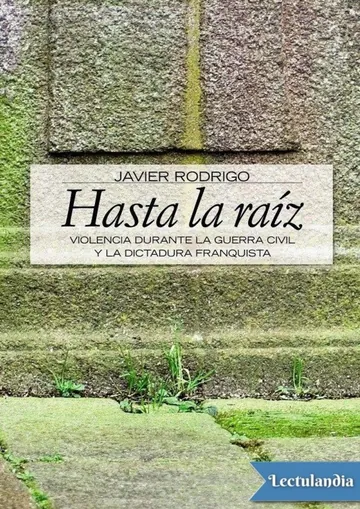 Hasta la raíz de Javier Rodrigo, portada del libro