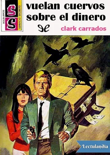 Vuelan cuervos sobre el dinero de Clark Carrados, portada del libro