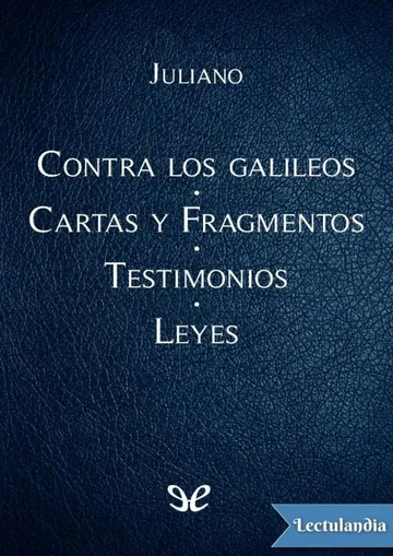 Contra los galileos, Cartas y fragmentos, Testimonios, Leyes de Juliano, portada del libro
