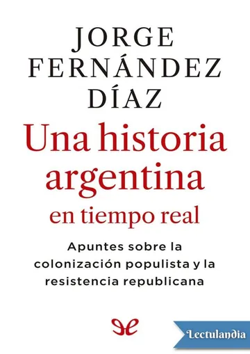 Una historia argentina en tiempo real de Jorge Fernández Díaz, portada del libro