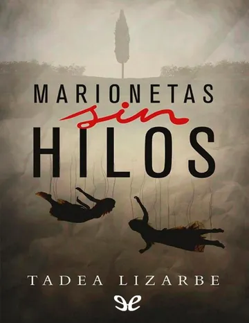 Marionetas sin hilos de Tadea Lizarbe, portada del libro