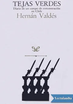 Tejas Verdes: diario de un campo de concentración en Chile - Hernán Valdés