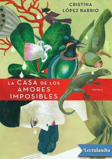 La casa de los amores imposibles de Cristina López Barrio, portada del libro