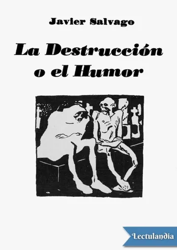 La destrucción o el humor de Javier Salvago, portada del libro