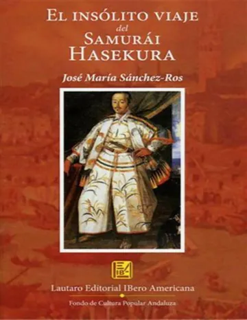 El insólito viaje del samurai Hasekura de Jose Maria Sanchez Ros, portada del libro