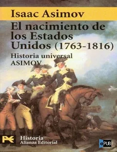 El nacimiento de los Estados Unidos - Isaac Asimov