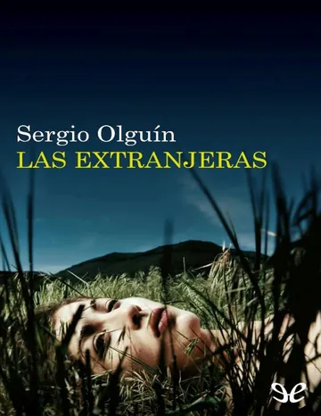 Las extranjeras - Sergio Olguin