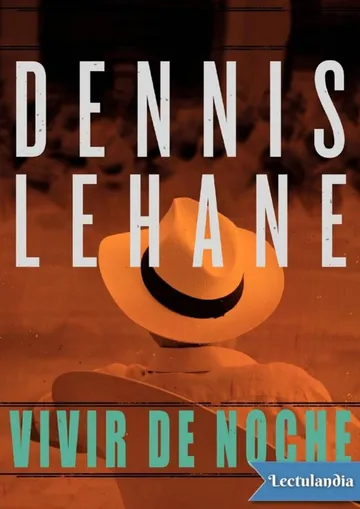 Vivir de noche de Dennis Lehane, portada del libro