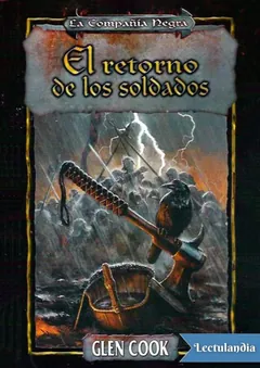 El retorno de los soldados - Glen Cook