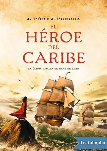 El héroe del Caribe de Juan Pérez-Foncea, portada del libro