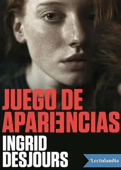 Juego de apariencias - Ingrid Desjours