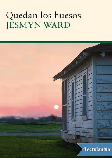 Quedan los huesos de Jesmyn Ward, portada del libro