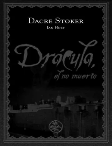 Drácula, el no muerto de Stoker, Dacre y Holt, Ian, portada del libro