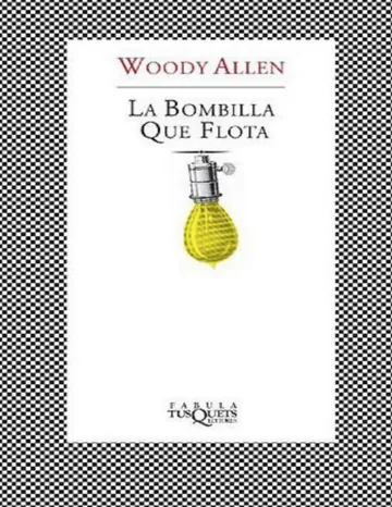 La bombilla que flota de Woody Allen, portada del libro