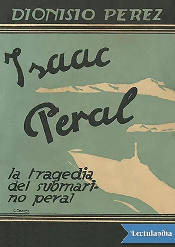 Isaac Peral. La tragedia del submarino Peral de Dionisio Pérez, portada del libro
