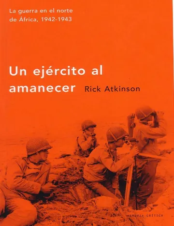 Un Ejercito Al Amanecer de Rick Atkinson, portada del libro