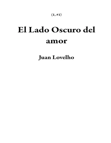 El Lado Oscuro del amor de Juan Lovelho, portada del libro