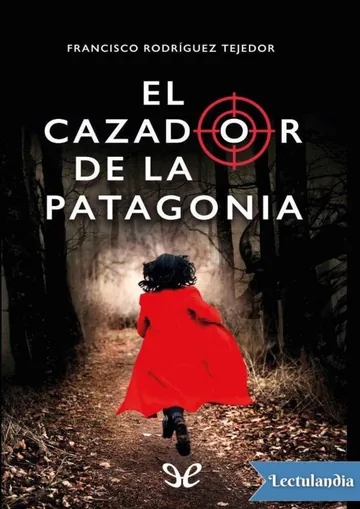 El cazador de la Patagonia de Francisco Rodríguez Tejedor, portada del libro