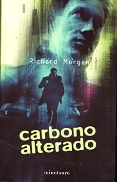 Carbono Alterado - Richard Morgan