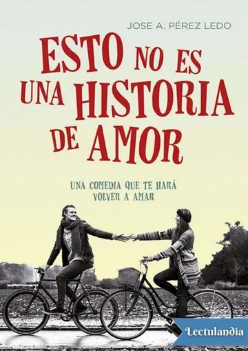 Esto no es una historia de amor de Jose A. Pérez Ledo, portada del libro