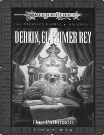Dragonlance - Naciones enanas 03:Derkin, el primer rey de Dan Parkinson, portada del libro