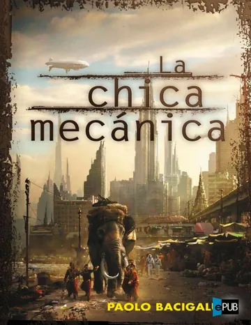 La chica mecánica de Paolo Bacigalupi, portada del libro